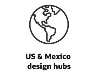 US & Mexico design hubs